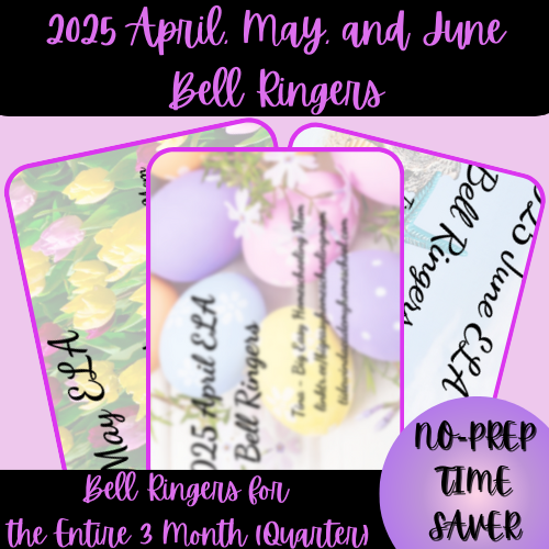 2025 April, May, and June ELA Bell Ringers (Quarter)