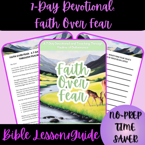 7-Day Devotional:  Faith Over Fear