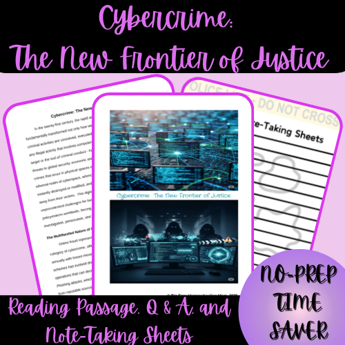 High School Cybercrime: The New Frontier of Justice Reading Passage, Q & A, and Note-Taking Sheets