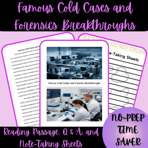 Famous Cold Cases and Forensics Breakthroughs Reading Passage, Q & A, and Note-Taking Sheets
