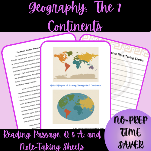 High School Geography: The 7 Continents Reading Passage, Q & A, and Note-Taking Sheets