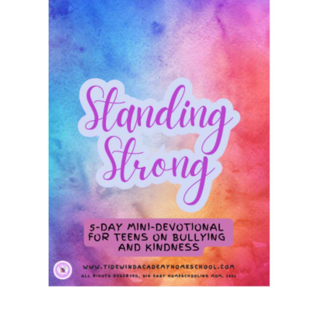 Standing Strong: 5-Day Mini-Devotional for Teens on Bullying and Kindness