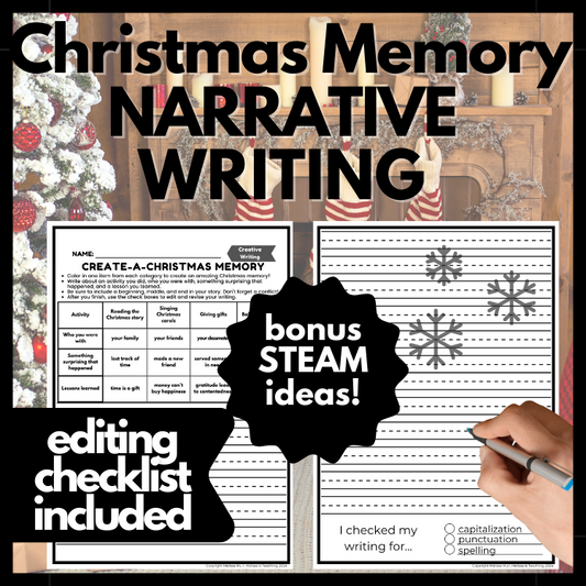 Christmas Memory Narrative Writing with Editing Checklist + BONUS STEAM Ideas