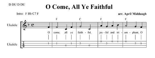 O Come All Ye Faithful (Key of F) Ukulele Sheet Music with Lyrics, Tabs and Chords
