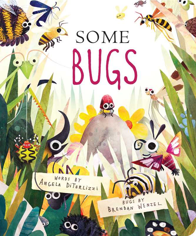 Some Bugs by Angela DiTerlizzi: Board Books; 34 pages