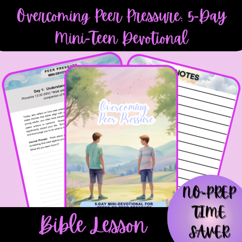 Overcoming Peer Pressure: 5-Day Teen Mini-Devotional