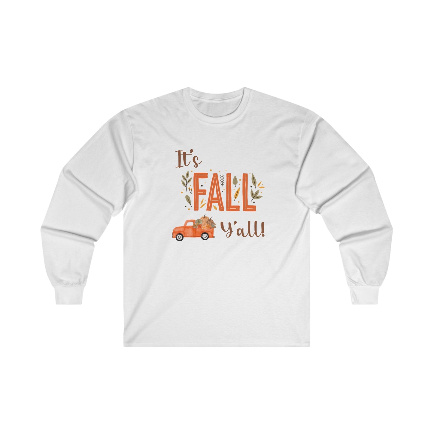 It's Fall Y'all! Unisex Ultra Cotton Long Sleeve Tee