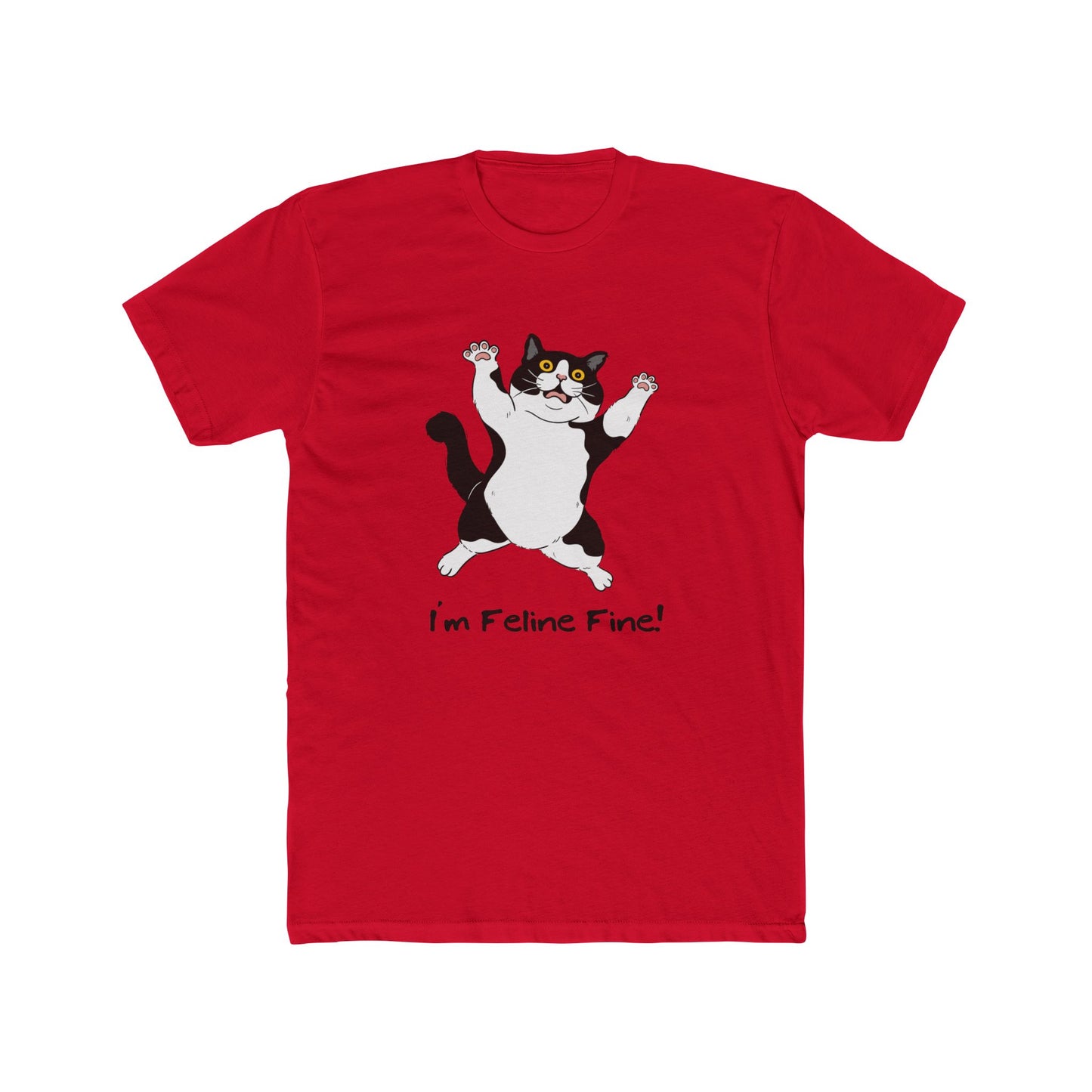 I'm Feline Fine! Unisex Cotton Crew Tee