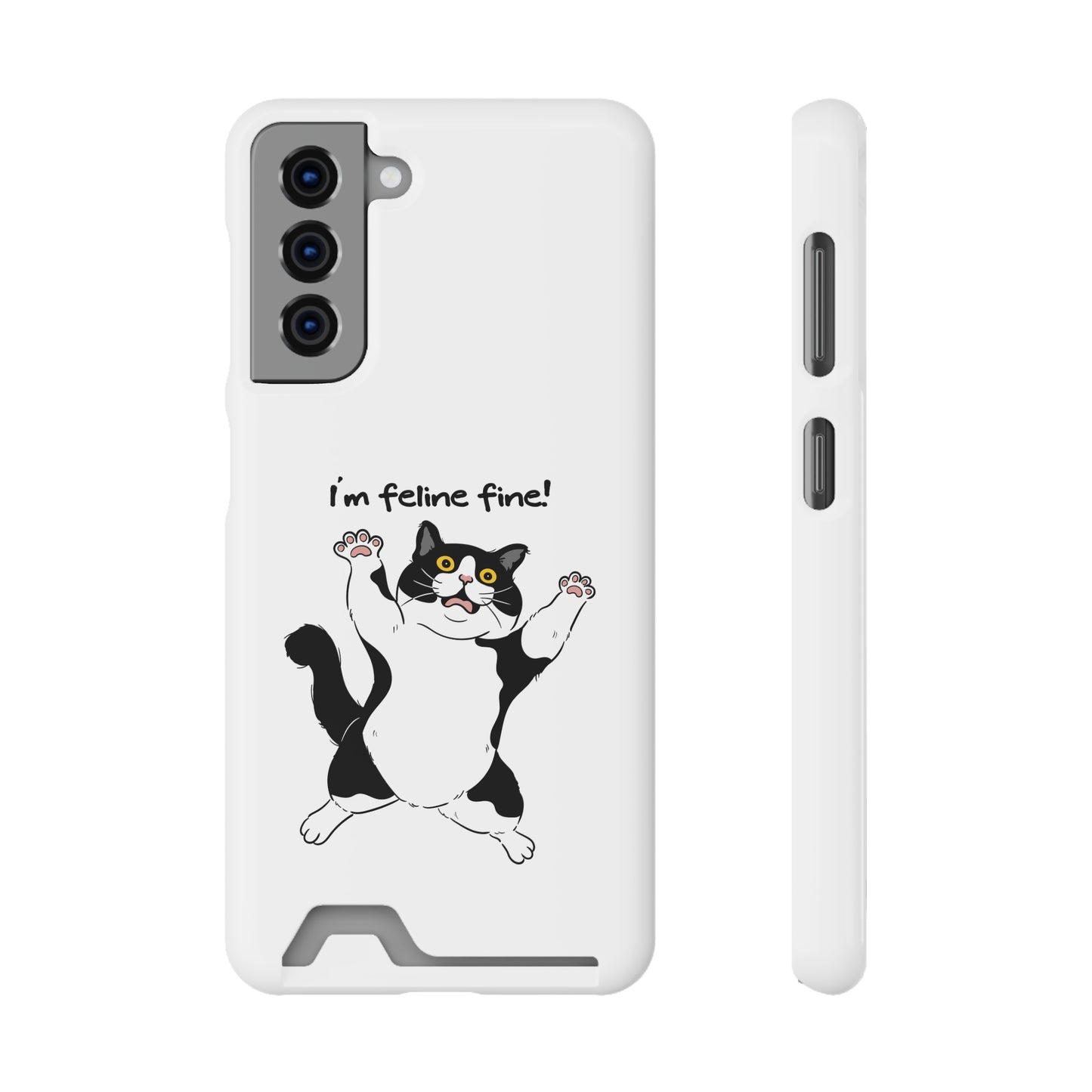 I'm Feline Fine! Phone Case With Card Holder