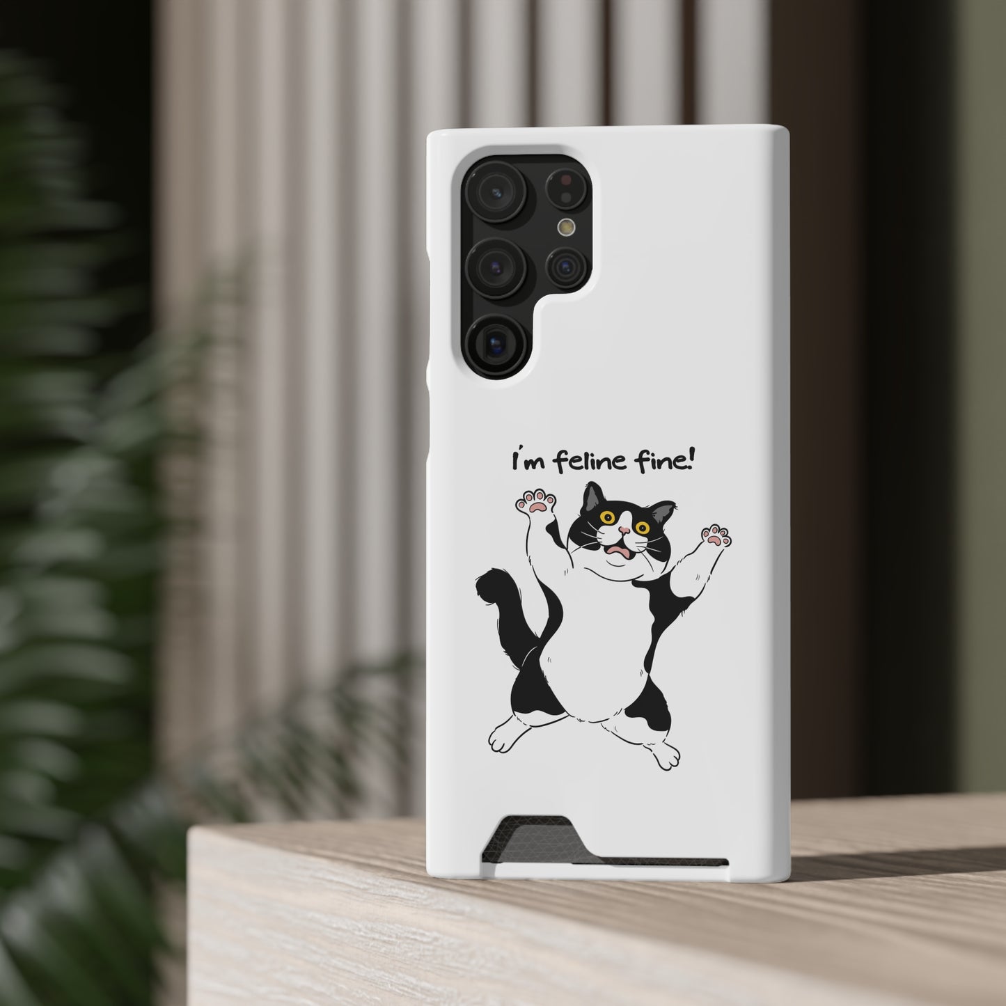 I'm Feline Fine! Phone Case With Card Holder