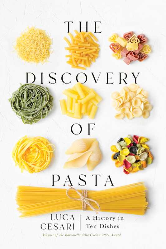 Discovery of Pasta by Luca Cesari: Hardcover; 320 pages / English