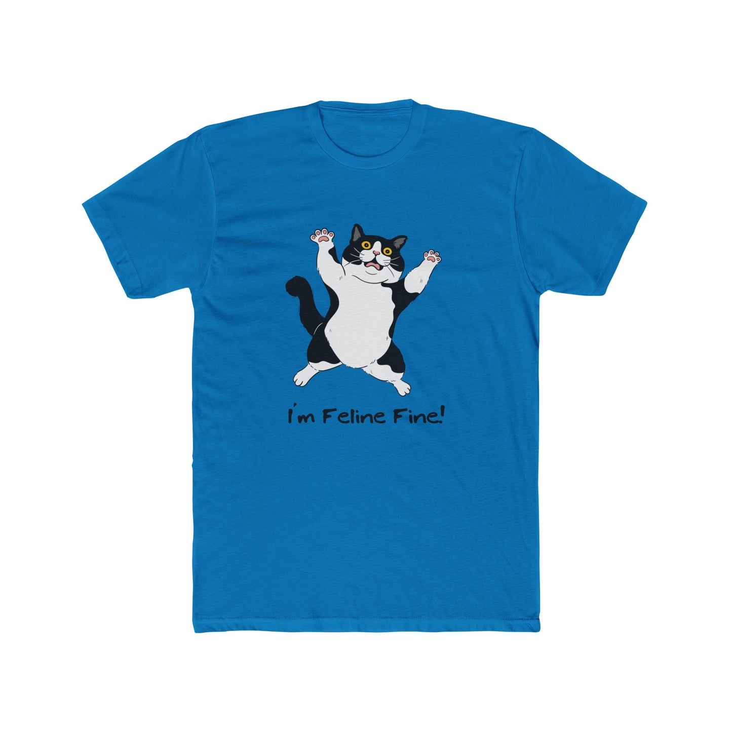 I'm Feline Fine! Unisex Cotton Crew Tee