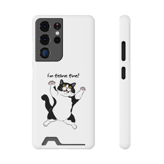 I'm Feline Fine! Phone Case With Card Holder