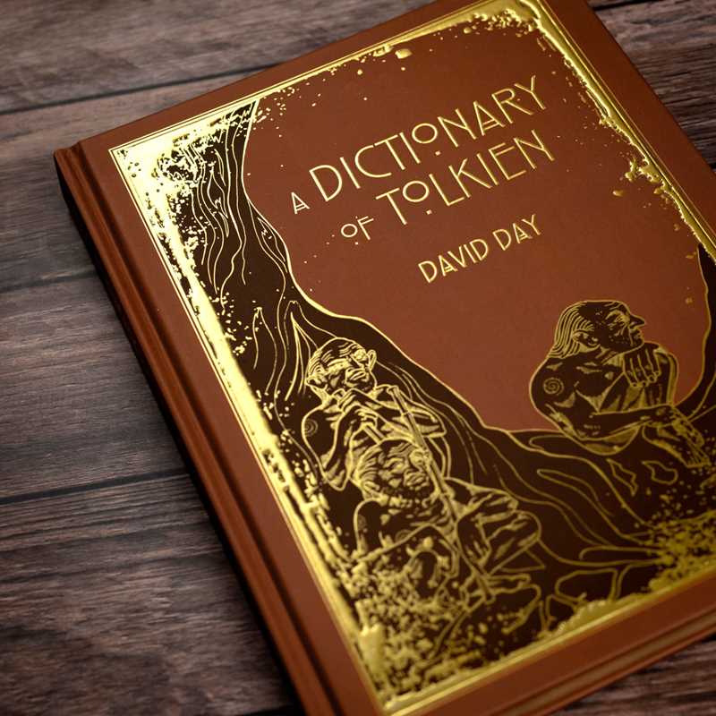 Dictionary of Tolkien Deluxe Edition by David Day: Hardcover; 256 pages / English