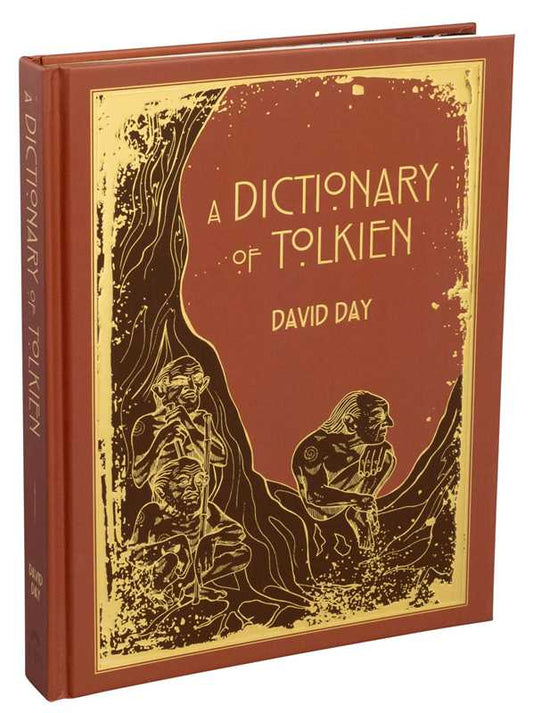 Dictionary of Tolkien Deluxe Edition by David Day: Hardcover; 256 pages / English