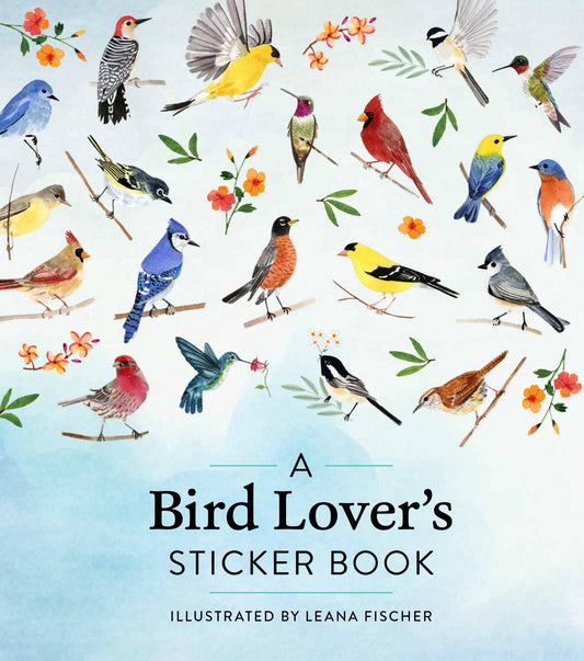 A Bird Lover's Sticker Book: Hardcover