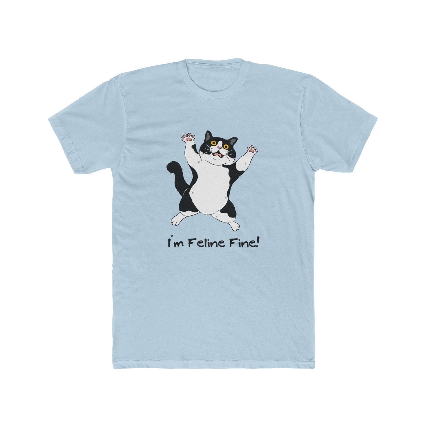 I'm Feline Fine! Unisex Cotton Crew Tee