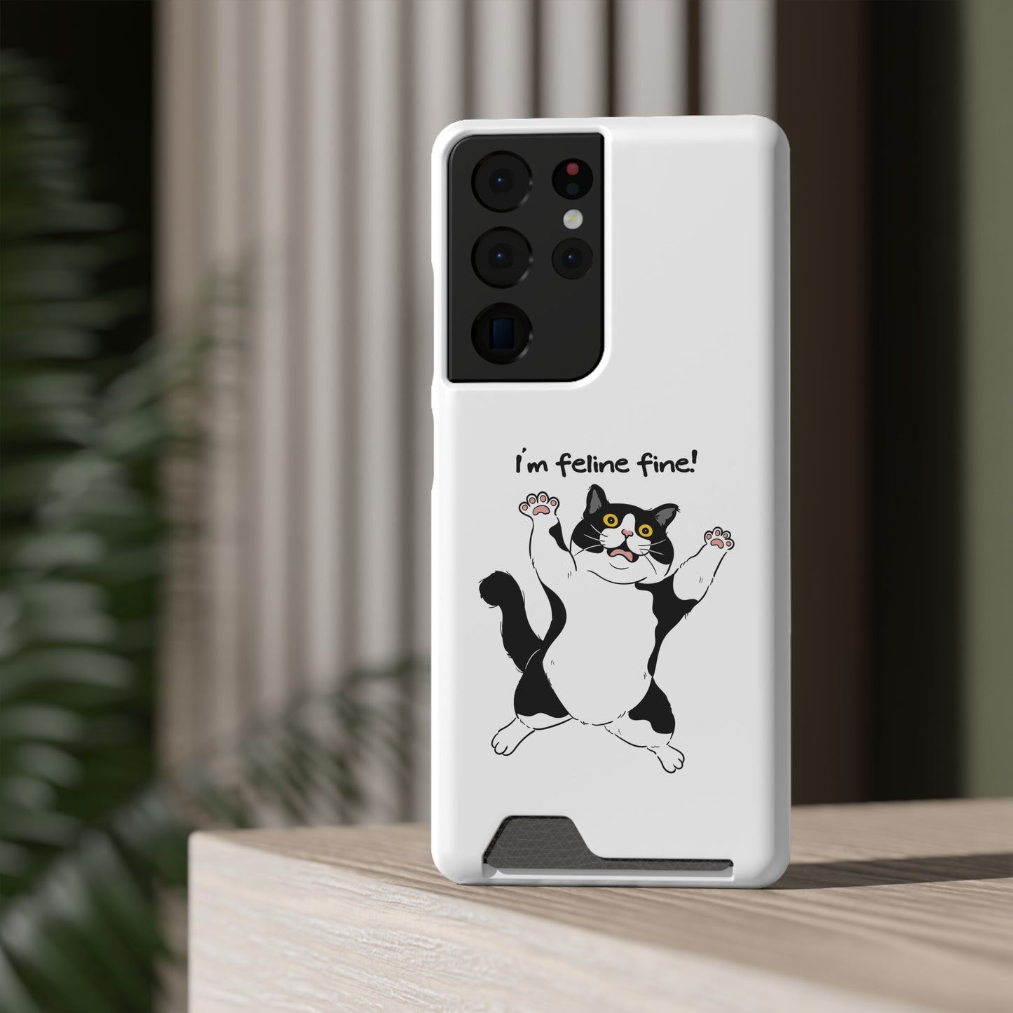 I'm Feline Fine! Phone Case With Card Holder