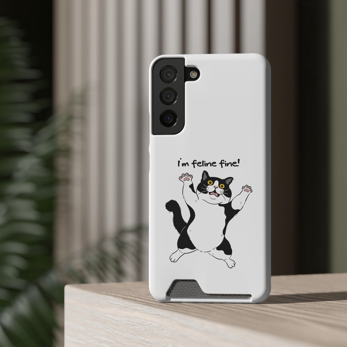 I'm Feline Fine! Phone Case With Card Holder