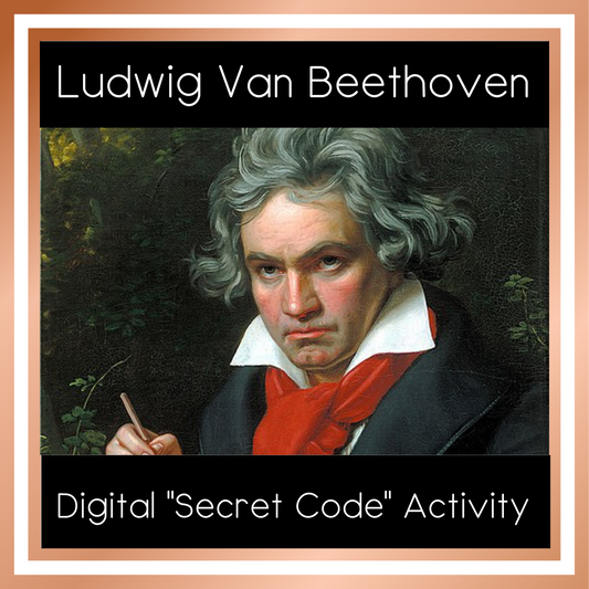 Ludwig Van Beethoven | Digital Resource | 5th-8th Grades