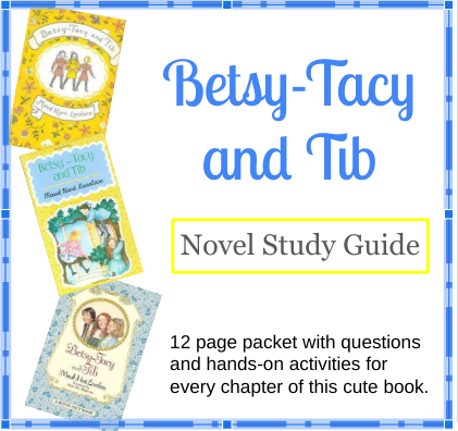 Betsy-Tacy and Tib Novel Book Study Guide. Questions and Activities!