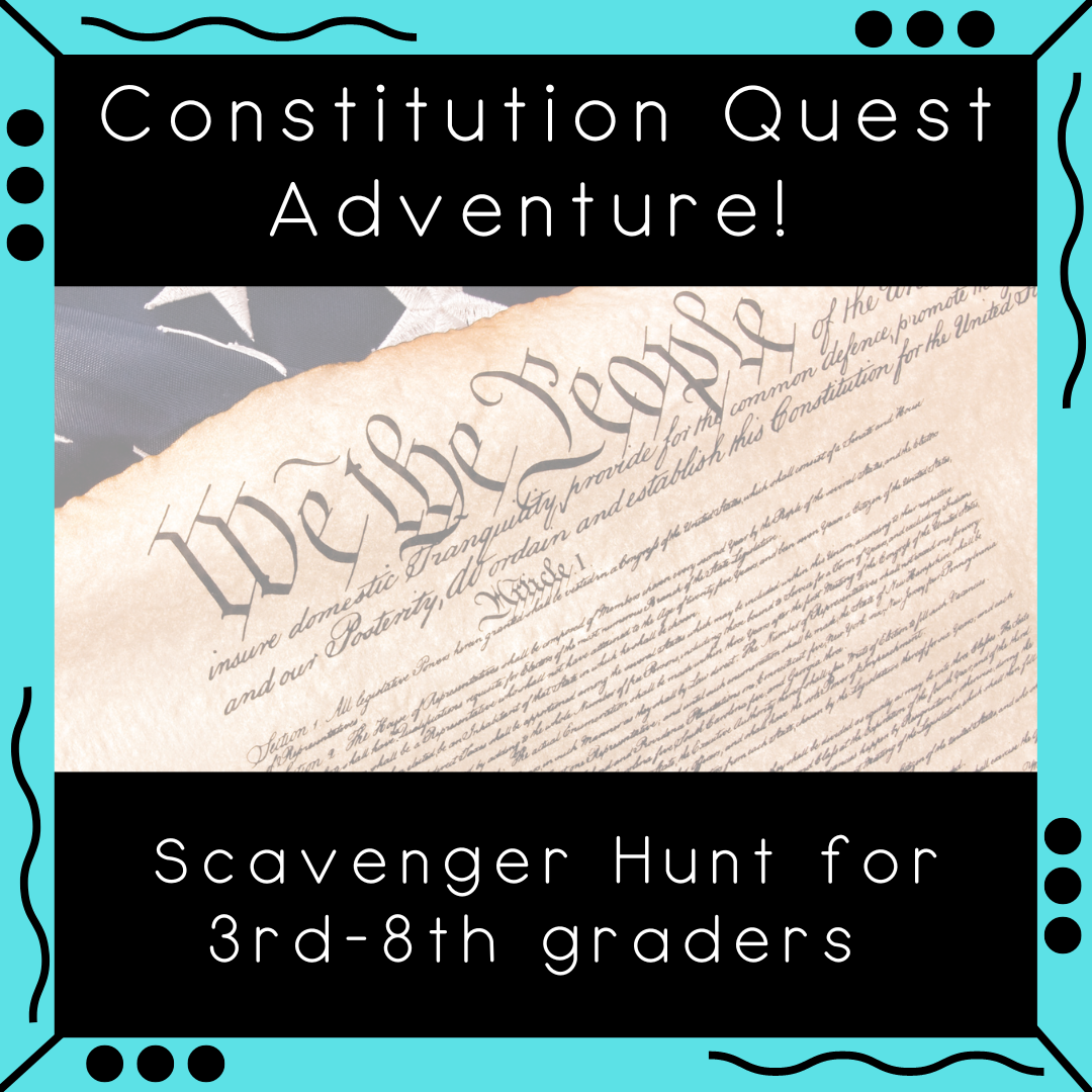 Constitution Quest Adventure Scavenger Hunt – Nuggets of Wisdom