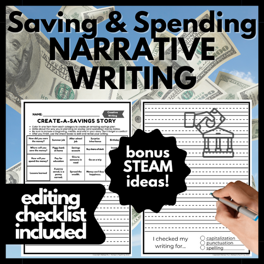 Saving & Spending Narrative Writing with Editing Checklist + BONUS STEAM Ideas