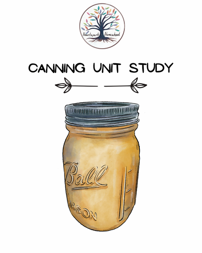 Canning Unit Study