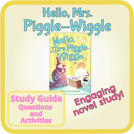 Hello, Mrs. Piggle-Wiggle Book Study Guide