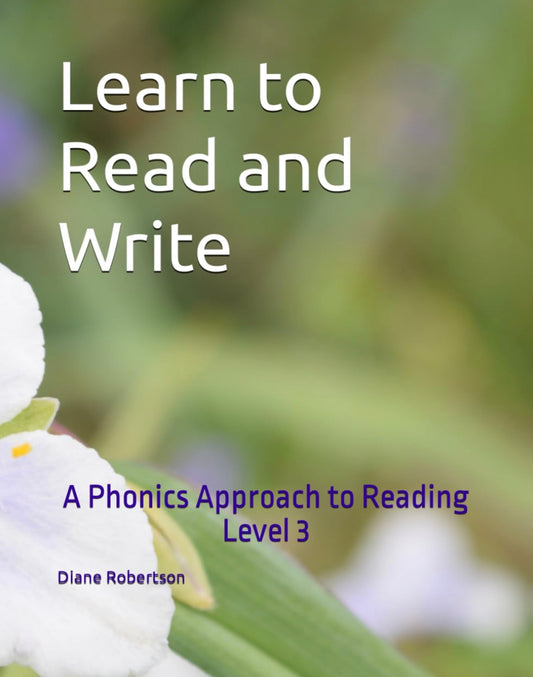 Learn to Read and Write a Phonics Approach to Reading Level 3
