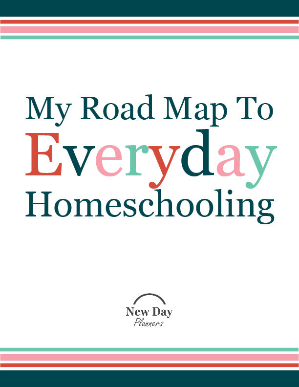 My Road Map to Everyday Homeschooling