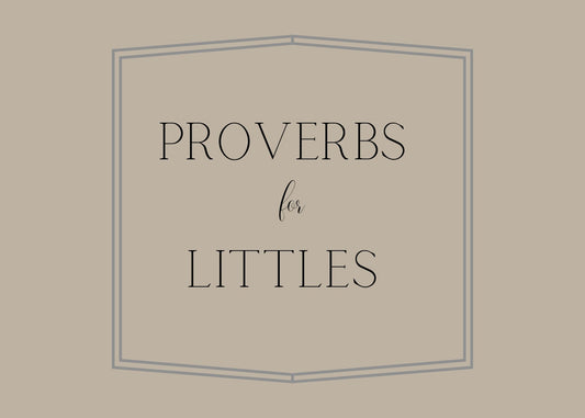 Laminated Proverbs for Littles: Print Copy