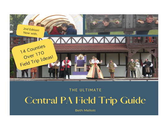 The Ultimate Central PA Field Trip Guide (68-Pages)