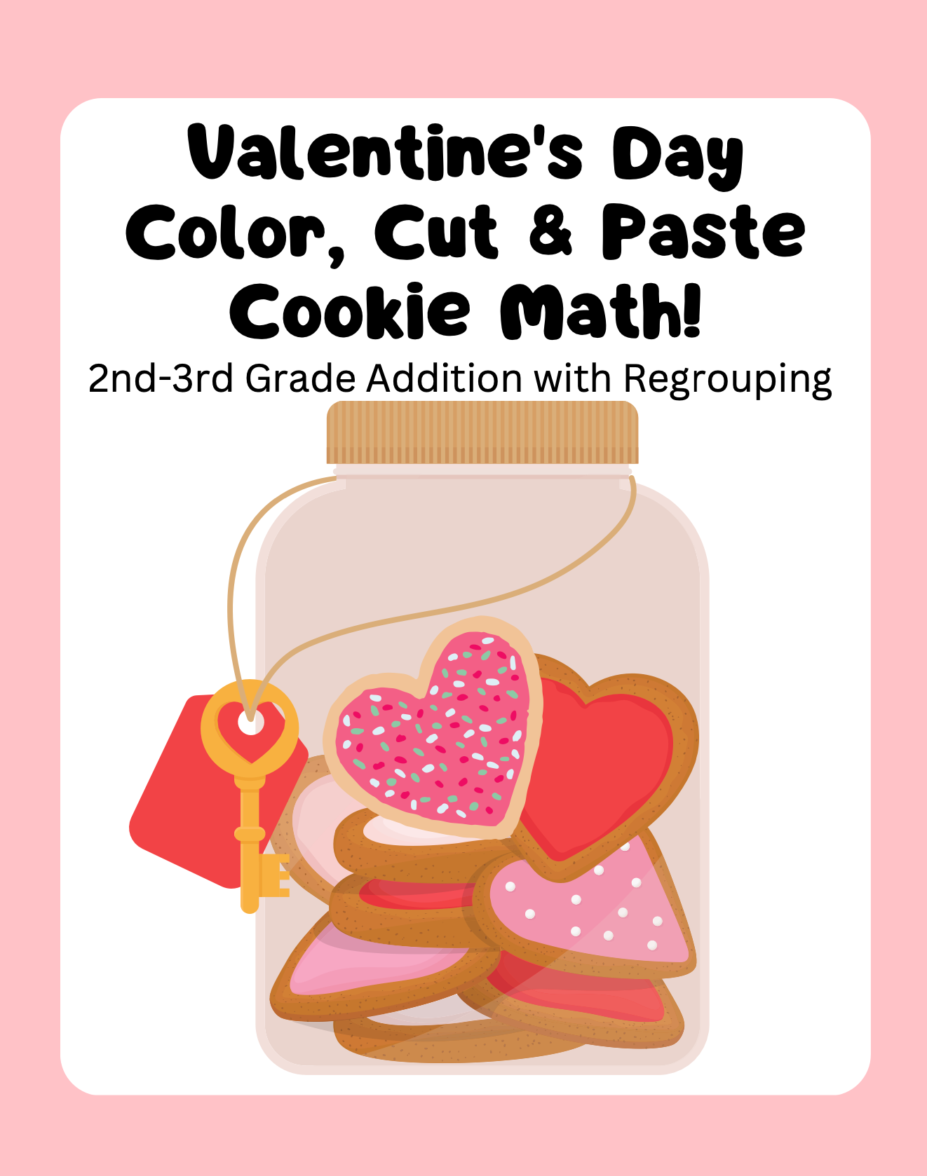 Valentine's Day Color, Cut & Paste Cookie Math! (2nd-3rd Grade)