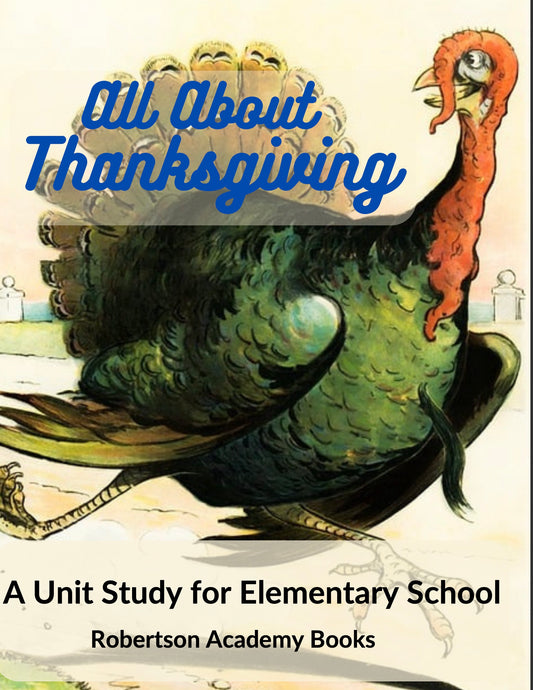 All About Thanksgiving: A Unit Study for Elementary School