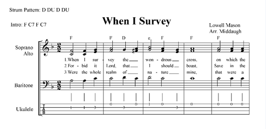 When I Survey Traditional Hymn for Ukulele and SAB 3-part Vocals