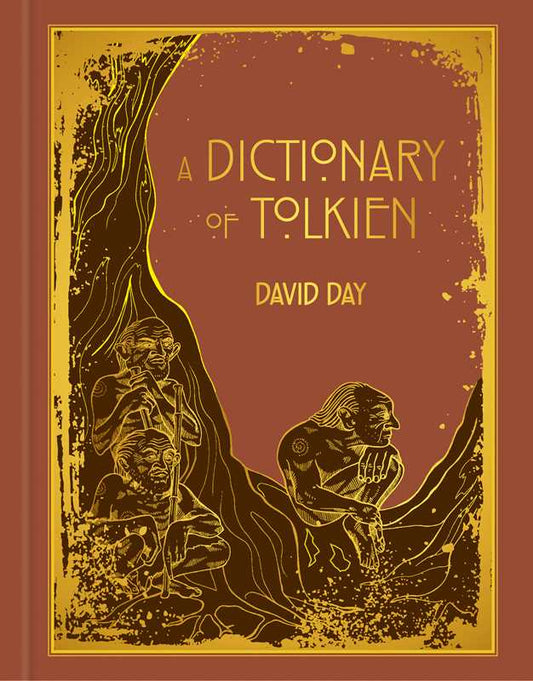 Dictionary of Tolkien Deluxe Edition by David Day: Hardcover; 256 pages / English