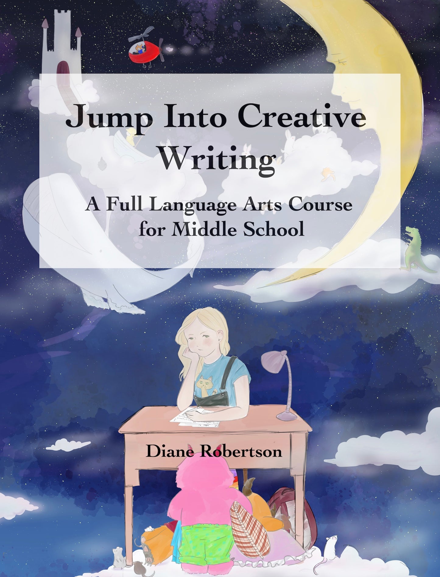 Jump Into Creative Writing, A Full Language Arts Course for Middle School