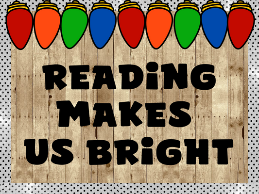 Reading Makes Us Bright Classroom Door Decoration Bulletin Board Kit | Bulletin Board Idea | PNG for Cricut | Reading | Christmas | Winter